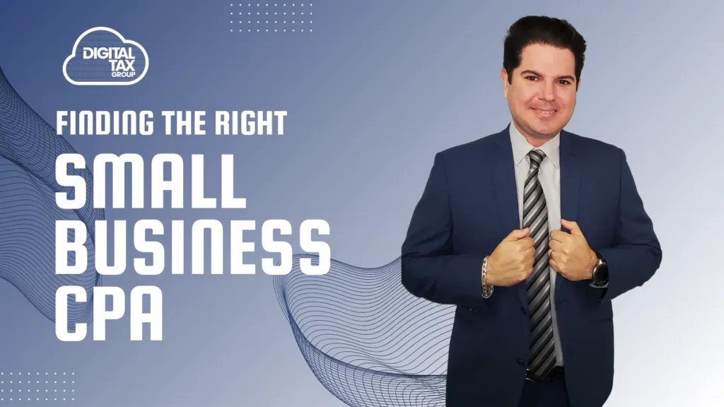 Finding the Right Small Business CPA - Ian Borbolla at Digital Tax Group