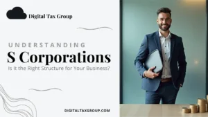 Understanding S Corporation at Digital Tax Group Miami